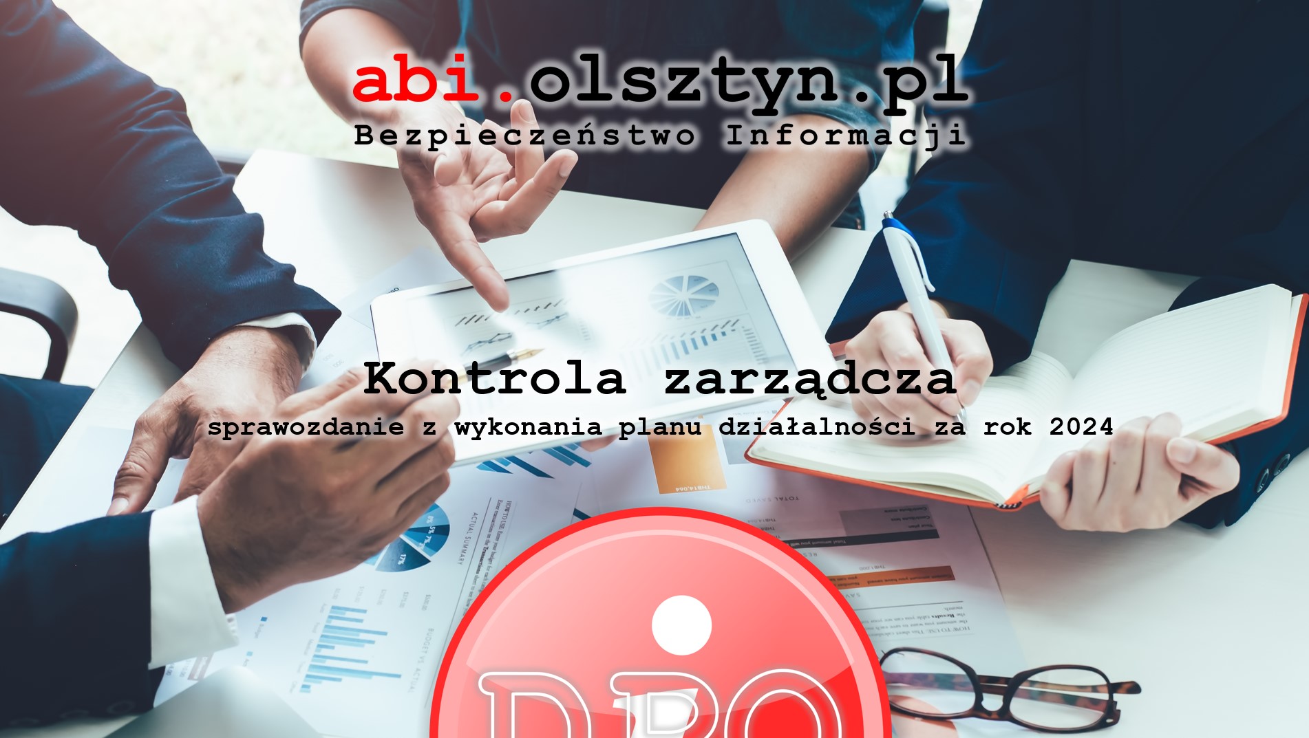 Kontrola zarządcza - sprawozdanie z wykonania planu działalności za rok 2024 7 Kontrola zarządcza - sprawozdanie z wykonania planu działalności za rok 2024 7